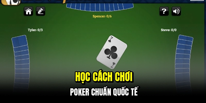 Poker - Thắng 20 Triệu Mỗi Tháng Chỉ Nhờ Kỹ Năng Đọc Bài 6 Học cách chơi poker chuẩn quốc tế