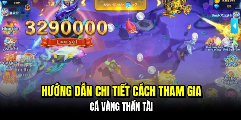 Cá Vàng Thần Tài - Mẹo Săn Boss Vàng Nhận Lộc Phát Từ C168 6 Hướng dẫn chi tiết cách tham gia cá vàng Thần Tài